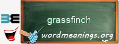 WordMeaning blackboard for grassfinch